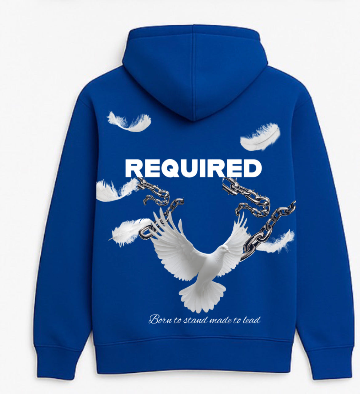 Required “Born to Stand, Made to Lead” Hoodie