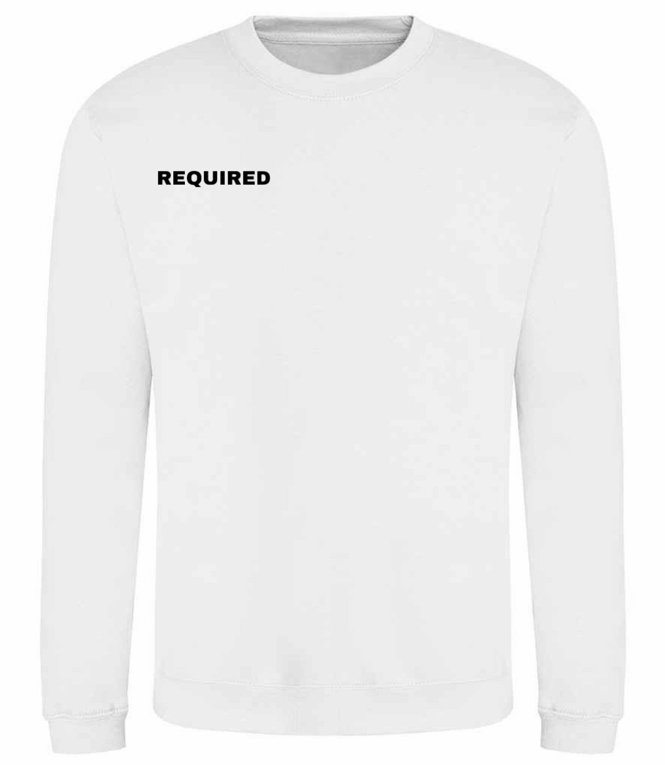 Required Jumper Sweatshirt